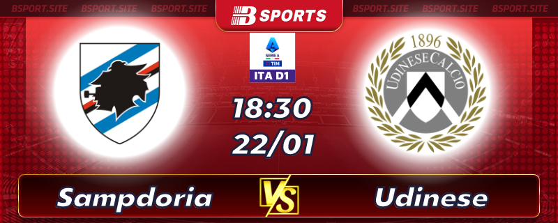Soi kèo bóng đá Sampdoria vs Udinese vào lúc 18h30 ngày 22/01/2023 Soi kèo bóng đá Sampdoria vs Udinese vào lúc 18h30 ngày 22/01/2023