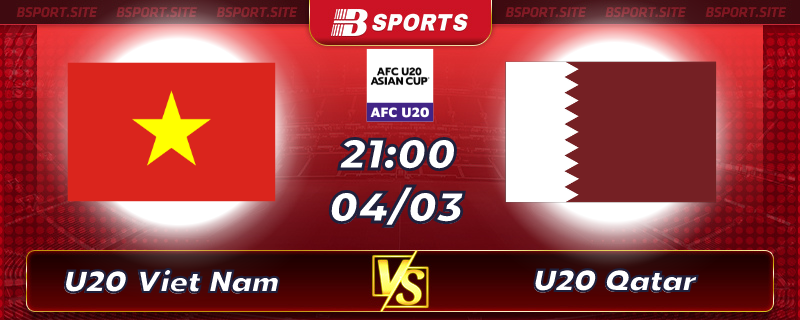 Soi kèo tỷ số U20 Viet Nam vs U20 Qatar vào lúc 21h00 ngày 04/03/2023 Soi kèo tỷ số U20 Viet Nam vs U20 Qatar vào lúc 21h00 ngày 04/03/2023
