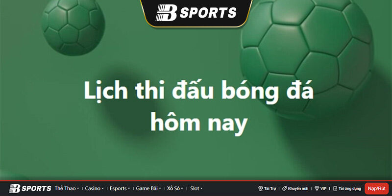 kênh trực tiếp boóng đá hôm nay Bsports kênh trực tiếp boóng đá hôm nay Bsports