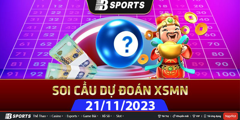 Soi cầu XSMN 21/11/2023 thứ 3 có đài nào tham gia? Soi cầu XSMN 21/11/2023 thứ 3 có đài nào tham gia?